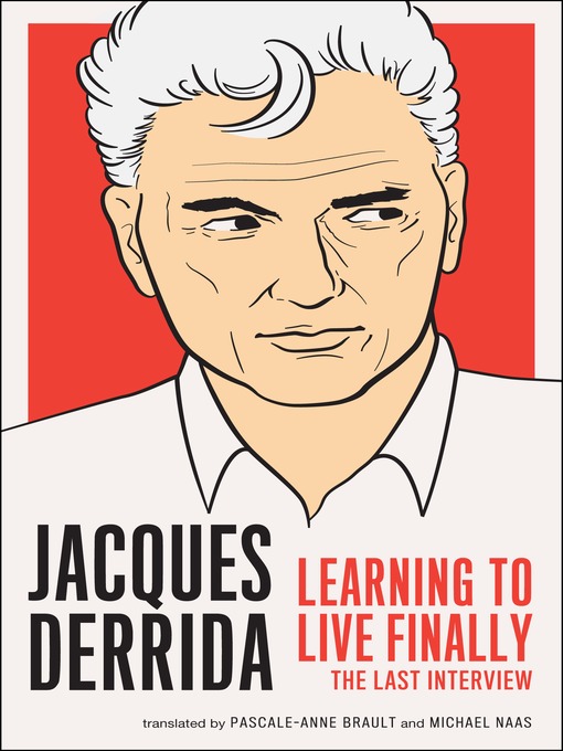 Title details for Learning to Live Finally by Jacques Derrida - Available
